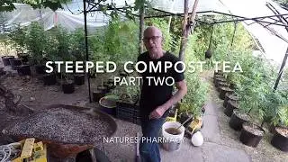The Craft Grower. Steeped Compost Tea Two.