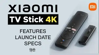 Xiaomi TV Stick 4K Features | Xiaomi TV Stick Vs MI TV Stick | Xiaomi TV Stick 4K Vs Fire TV Stick