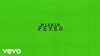 Wizkid - Fever (Audio)