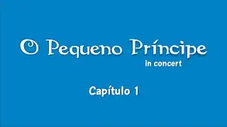 O Pequeno Príncipe - Capítulo 1