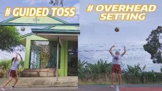 VOLLEYBALL: OVERHEAD SETTING & GUIDED TOSS