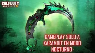 GAMEPLAY SOLO A KARAMBIT EN EL MODO NOCTURNO