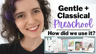 Gentle and Classical Preschool Review | How Did it Go? | What we LOVED and what I DIDN'T USE
