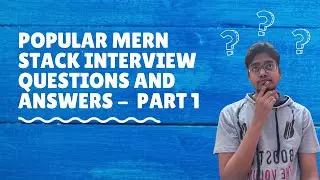 MERN Stack Interview Questions - Part 1
