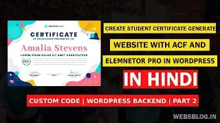 Create Student Certificate Generate Website With ACF and Elementor Pro in Wordpress In HIndi Part 2