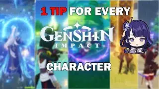 1 TIP FOR EVERY GENSHIN IMPACT CHARACTER | GENSHIN IMPACT
