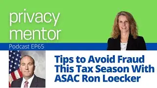 Tips to Avoid Fraud This Tax Season With ASAC Ron Loecker