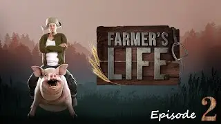 Farmer's Life || Episode 2