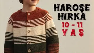 10-11 Yaş için haroşe hırka | Örgü Paylaşım ❤