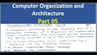 Instruction Execution Cycle | Computer Organization and Architecture | Co and MP Part 05