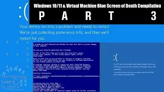 Windows 10/11 & Virtual Machine Blue Screen of Death Compilation (PART 3)