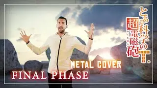 「final phase」Symphonic Metal Cover || A Certain Scientific Railgun T