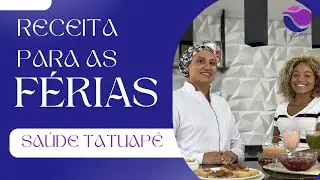 SAÚDE TATUAPÉ :: RECEITAS PARA AS FÉRIAS