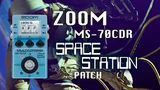 🛰️SPACE STATION 👨‍🚀 ZOOM MS-70CDR  DELAY/REVERB The Zoom MS-70CDR is the BEST Ambient Effects Pedal