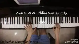 Anh Cứ Đi Đi - Hariwon | Piano Cover | Mây | 2016