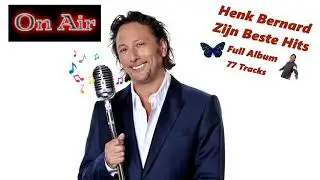 Henk Bernard - Zijn mooiste Hits !