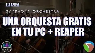 ▶🎵 TUTORIAL: Convierte Tu PC En Una Orquesta - GRATIS! (BBC Spitfire Free + Reaper) 🤟