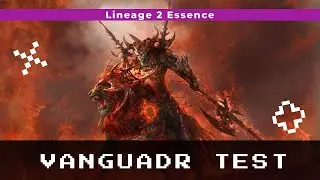 [Lineage 2 Essence] Тест урона Всадника Авангарда. Полная контра сильфе.