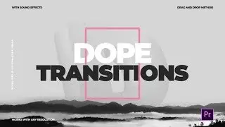 464 Pack Dope Transitions Presets for Premiere Pro CC