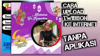 cara upload twibbon ke internet || sinau desain grafis