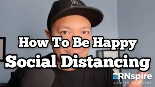 How To Be Happy Social Distancing