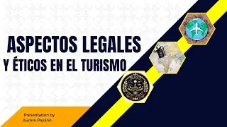 Aspectos legales y eticos en el turismo