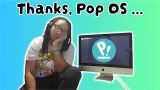 Pop OS Update Broke My iMac!