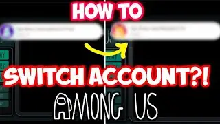 How to Switch Account on Among Us 2023 | New UI Update | Easiest Way!