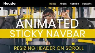 Animated Sticky Navbar | Resizing Header on Scroll | Sticky Header On Scroll | Code4education 2021