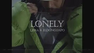 ElDonGuapo - Lonely Prod. By Libra