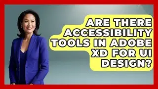 Are There Accessibility Tools in Adobe XD for UI Design? | Design Tool Unlocked News