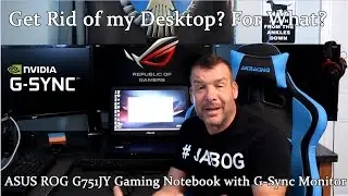 Replace my Desktop with a Notebook? Are you Nuts? - ASUS ROG G751JY Notebook