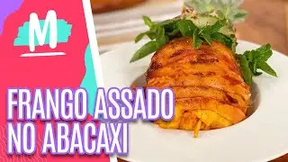 Aprenda a fazer FRANGO ASSADO NO ABACAXI  - Mulheres (29/09/20)