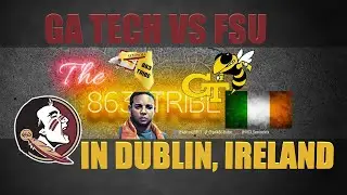 Ga Tech vs FSU in Dublin Ireland PREVIEW