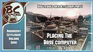 No Man's Sky How To Build On Settlements Part One Placing  A Base Computer