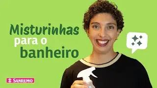 Misturinhas Para Manter o Banheiro Limpo e Cheiroso | Dicas Sanremo