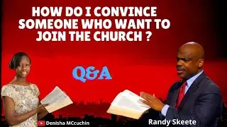 How do i convince someone who want to join SDA - Randy Skeete Q&A with 