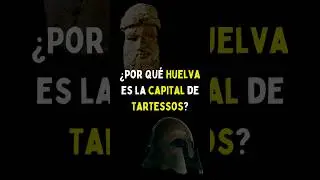 Huelva es la capital de Tartessos