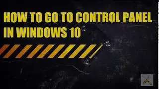 How to open Control Panel in Windows 10 (All Possible Ways Mastered)