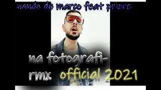 NA FOTOGRAFI -  PRIORE FEAT NANDO DE MARCO RMX (OFFICIAL 2021)