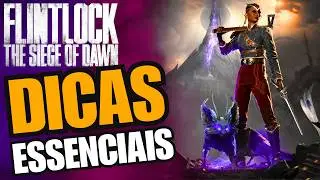 Flintlock The Siege Of Dawn | Dicas Para começar Bem no game - Guia COMPLETO Para iniciantes