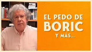 El pedo de Boric | E896