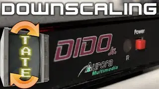 Downscaling Chronicles 10: Aurora Multimedia DIDO Jr. with image rotation. A must have for TATE?