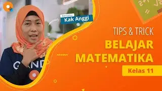 Tips and Trick Belajar Matematika | Kelas 11