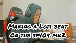 Making a Lofi beat on the sp404 mk2