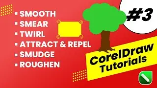Smooth Tool | Smear Tool | Twirl Tool | Smudge Tool | Roughen Tool in CorelDraw