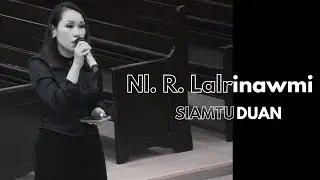 Nl.R.Lalrinawmi-Siamtu Duan