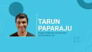 Exclusive Interview with Kaggle Grandmaster Tarun Paparaju!