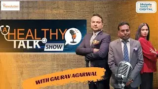 A healthy Talk Show With Gaurav Agarwal | Healthy Talk | Health #interview