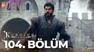 Kuruluş Osman 104. Bölüm 